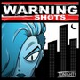 Tonight - The Warning Shots 
