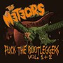 Fuck The Bootleggers V.1& 2 - The Meteors