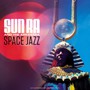 Space Jazz - Sun Ra & His Arkestra