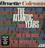 Atlantic Years - Ornette Coleman