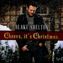 Cheers It's Christmas - Blake Shelton