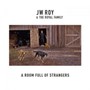 Room Full Of Strangers - J Roy .W. & The Royal Family