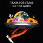 Rule The World - The Greatest Hits - Tears For Fears