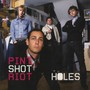 Holes - Pint Shot Riot