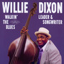 Walin' The Blues - Leader & Songwriter - Willie Dixon