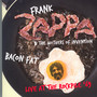 Bacon Fat / Live At The Rockpile - Frank Zappa