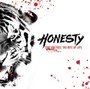 Can You Feel The Bite Of Life - Honesty