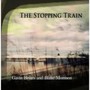 Stopping Train - Gavin  Bryars  / Blake  Morrison 