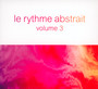 Le Rythme Abstrait By - Raphael Marionneau