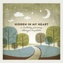 Hidden In My Heart: A Lullaby Journey Through Scripture 1 - Scripture Lullabies
