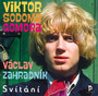 Svitani - Viktor Sodoma  & Gomora & Vaclav Zahradnik