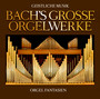 Bachs Grosse Orgelwerke - J.S. Bach