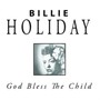 God Bless The Child - Billie Holiday