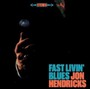 Fast Livin' Blues/Live At The Trident - Jon Hendricks