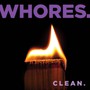 Clean - Whores