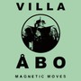 Magnetic Moves - Villa Abo