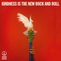 Kindness Is The New Rock & Roll - Peace 