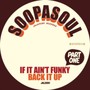 If It Ain't Funky Back It Up - Soopasoul