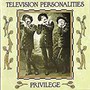 Privilege - Television Personalities