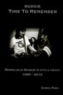 Chris Pike: Time To Remember - Rewolucja Budgie 1980-2010 - Budgie
