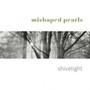 Shivelight - Mishaped Pearls