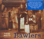 Bawlers - Tom Waits