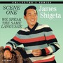 Scene One/We Speak The Same Language - James Shigeta