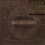 Book Of Bad Decisions - Clutch