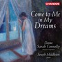 Come To Me In My Dreams - R Vaughan Williams .