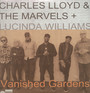 Vanished Gardens - Charles Lloyd  & The Marvels