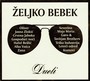 Dueti - Zeljko Bebek