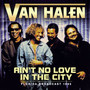 Ain't No Love In The City - Van Halen