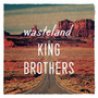 Wasteland - King Brothers