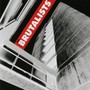The Brutalists - Brutalists