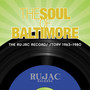 Soul Of Baltimore: The Ru-Jac Records Story 1963-1980 - V/A