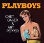 Playboys - Chet Baker / Art Pepper