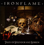 Tales Of Splendor & Sorrow - Ironflame