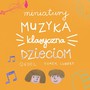 Miniatury: Muzyka Klasyczna Dzieciom - Qndel           