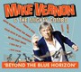Beyond The Blue Horizon - Mike Vernon  & The Mighty