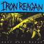 Dark Days Ahead - Iron Reagan