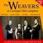 At Carnegie Hall Complete - The Weavers