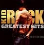Greatest Hits: You Never Saw Coming - Kid Rock
