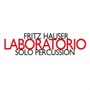 Laboratorio / Solo Percussion - Hauser