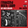 Remixed With Love PT.1 - Joey Negro