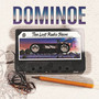 Lost Radio Show - Dominoe