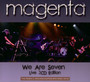 We Are Seven: Live - Magenta