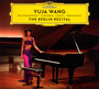The Berlin Recital - Yuja Wang