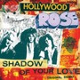 Shadow Of Your Love - Hollywood Rose