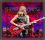 Live At The Capitol Theatre - 2017 Be Myself Tour - Sheryl Crow