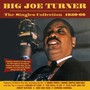 Singles Collection 1950-60 - Joe Turner  -Big-